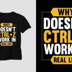 why-doesnot-ctrl-z-work-in-real-life-motivational-typography-t-shirt-free-vector