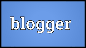 What is the Meaning of Blogger in 2018