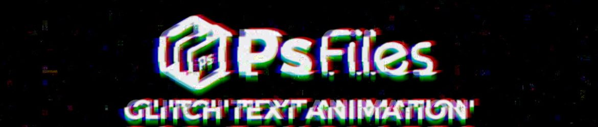Free Glitch Text Animation Effect PSD Template Free Glitch Text Animation Effect PSD Template