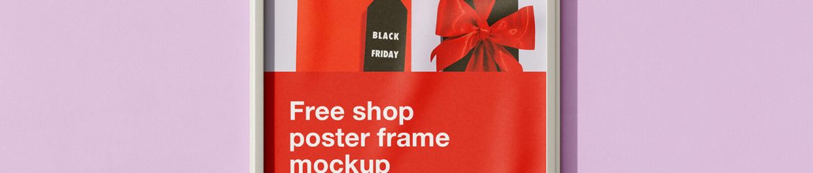 Free Shop Indoor Wall Poster Frame Mockup 3 PSD files