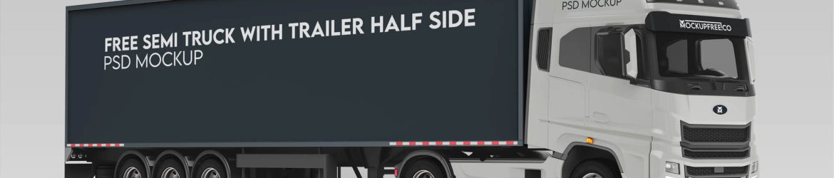 Free Truck with Trailer Half Side PSD Mockup Free Truck with Trailer Half Side PSD Mockup