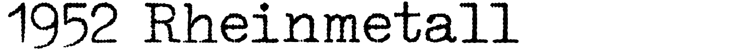 1952 Rheinmetall Font