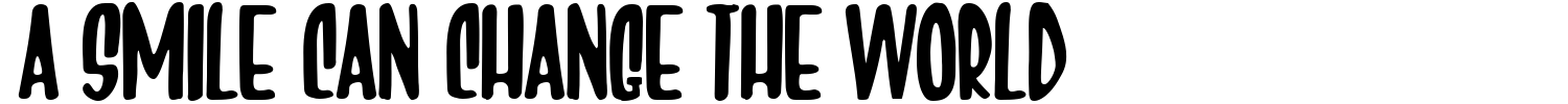 A Smile Can Change The World Font