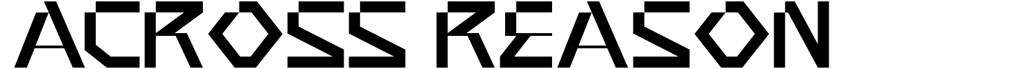 Across Reason Font