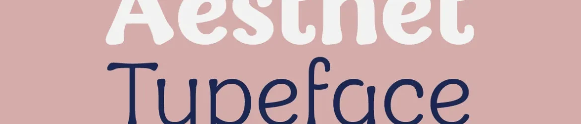 Aesthet Font Family