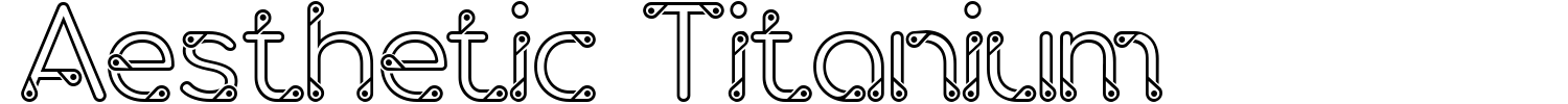 Aesthetic Titanium Font