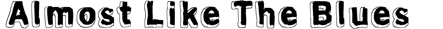Almost Like The Blues Font