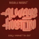 Always Hustlin Font - Fonte Grátis Always Hustlin Font