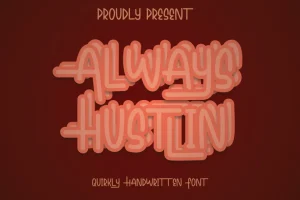 Always Hustlin Font