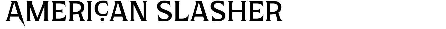 American Slasher Font