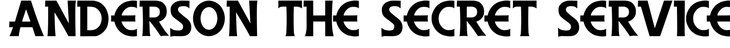 Anderson The Secret Service Font