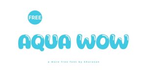 Aqua Wow Font › Fontesk