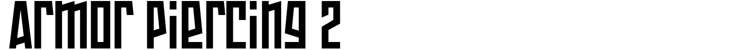 Armor Piercing 2 Font