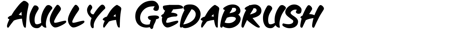 Aullya Gedabrush Font