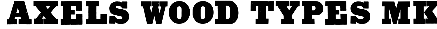 Axels Wood Types MK Font