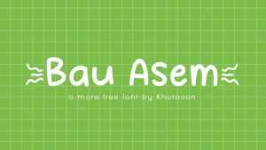 Bau Asem Font › Fontesk