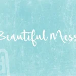 Beautiful Mess Font