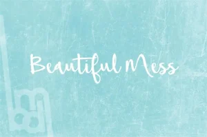 Beautiful Mess Font