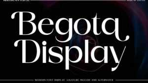 Begota Display Font › Fontesk