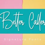Better Caller Signature Font