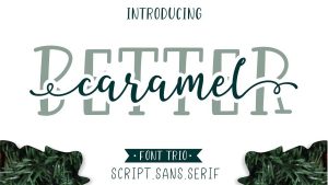 Better Caramel Font Trio › Fontesk