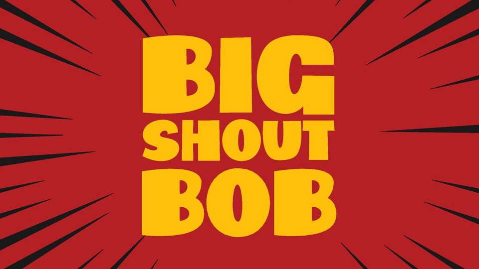 Big Shout Bob Font › Fontesk