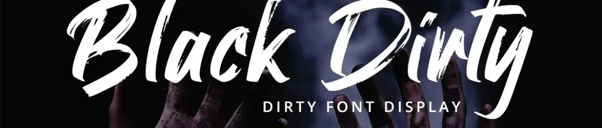 Black Dirty Font