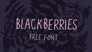 Blackberries- A sweet Font