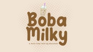 Boba Milky Font › Fontesk