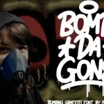 Bomb Da Gone Display Font