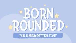 Born Rounded Font › Fontesk