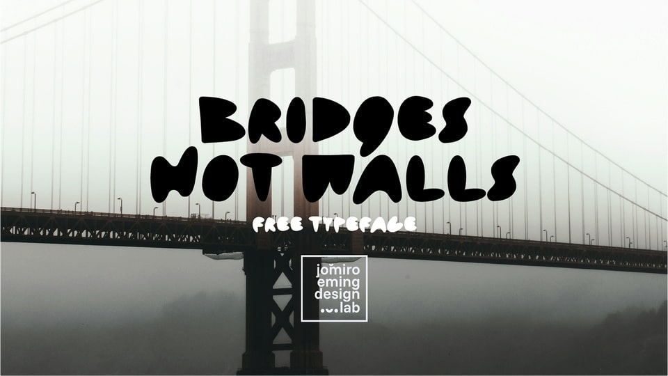 Bridges Not Walls Font › Fontesk