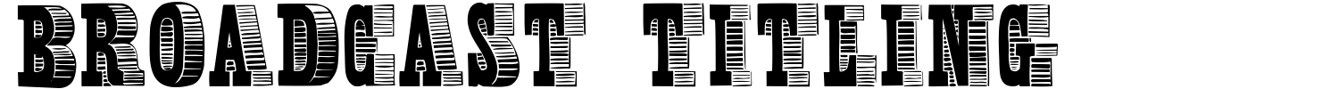 Broadcast Titling Font