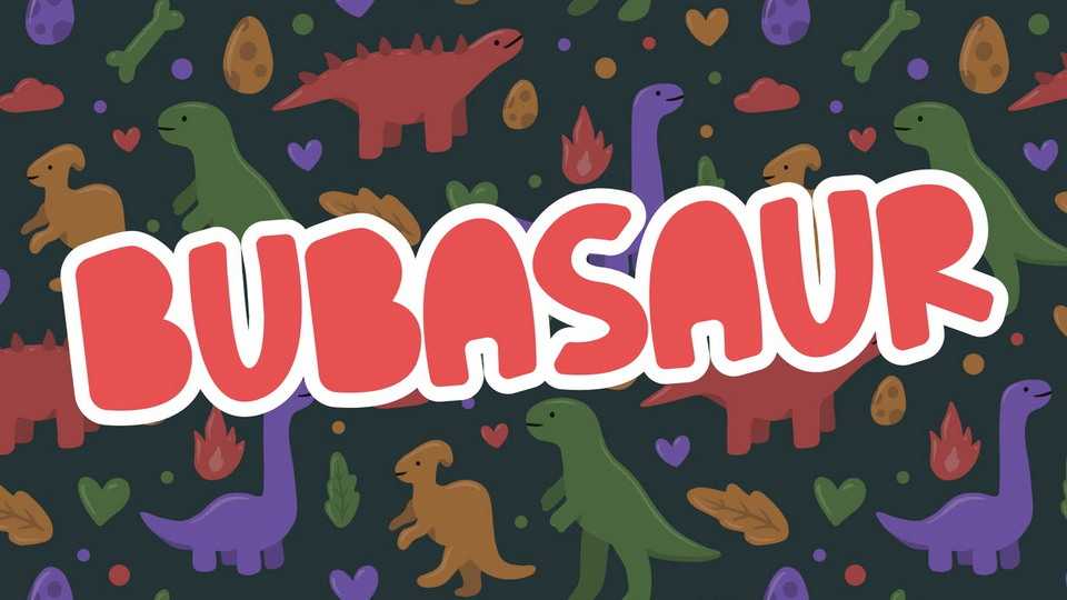 Bubasaur Font › Fontesk