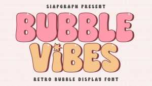 Bubble Vibes Font › Fontesk