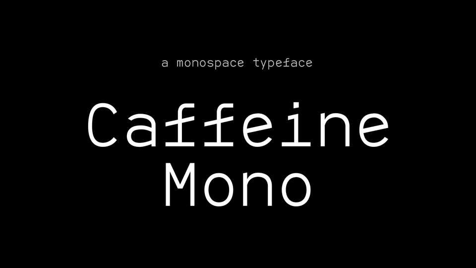 Caffeine Mono Font › Fontesk