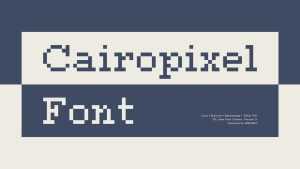 Cairovixel Font › Fontesk