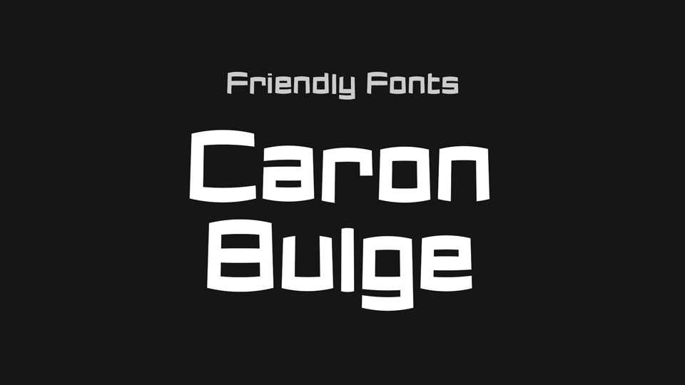 Caron Bulge Font › Fontesk