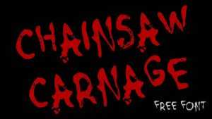 Chainsaw Carnage Font › Fontesk