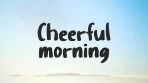 Cheerful Morning Font › Fontesk