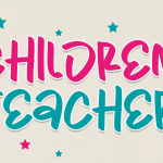 Children Teacher Font - Fonte Grátis Children Teacher Font