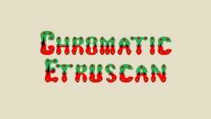 Chromatic Etruscan Font › Fontesk