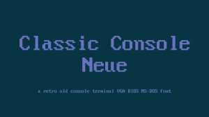 Classic Console Neue Font › Fontesk