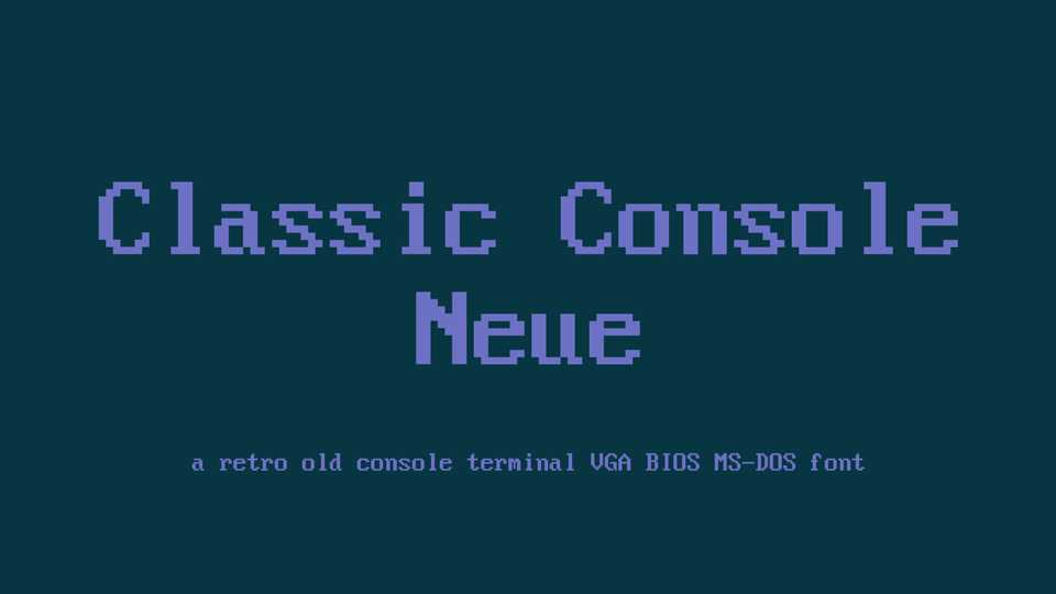 Classic Console Neue Font › Fontesk