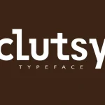 Clutsy Display Font