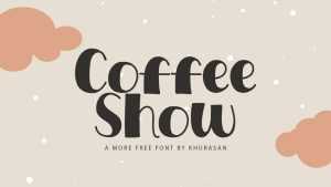 Coffee Show Font › Fontesk
