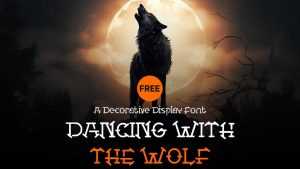 Dancing With The Wolf Font › Fontesk