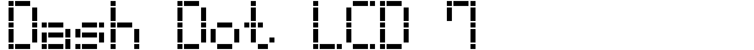 Dash Dot LCD 7 Font