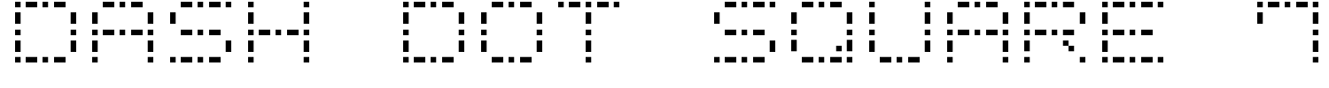 Dash Dot Square 7 Font
