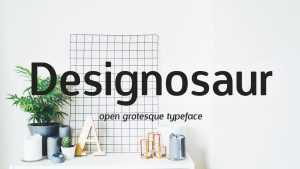 Designosaur Font Family › Fontesk
